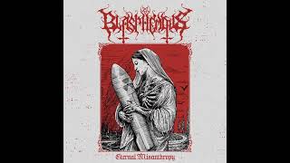 Blasphemous - Eternal Misanthropy