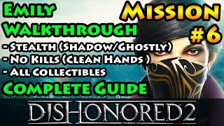 Dishonored 2 - Ghostly | Shadow | Clean Hands | Mission 6 Dust District - Emily