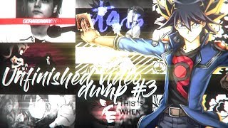 Unfinished video dump #3