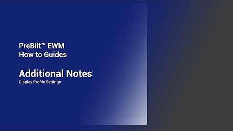 PreBilt for EWM | Framework Configuration | Display Profile Settings