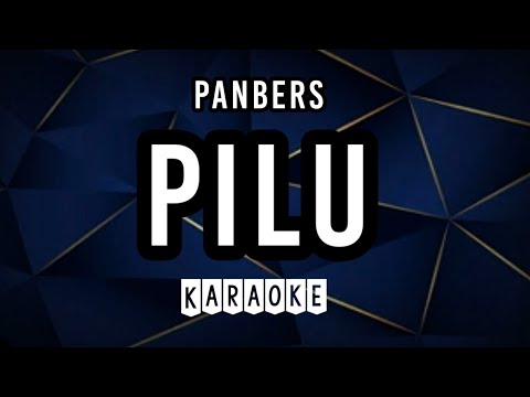 PILU - Panbers | Karaoke nada pria | Lirik