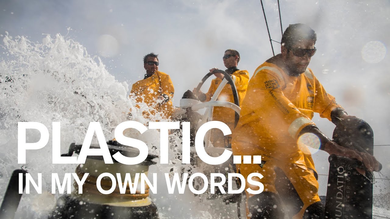 Plastic ...in my own words | Volvo Ocean Race