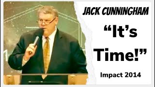 Pastor Jack Cunningham  preaching “It’s Time” Impact Conference 2014