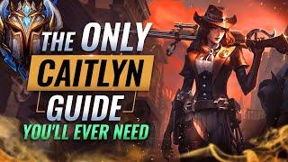 The ONLY Caitlyn Guide for You'll need for Season 13  League of Legends