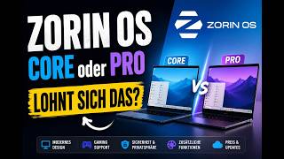Lohnt sich Zorin OS 18 1 Pro   Vergleich Core und Pro