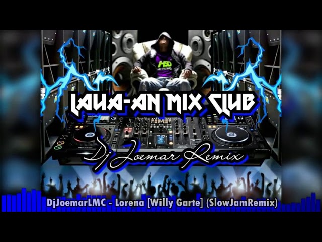 DjJoemarLMC - Lorena [Willy Garte] (SlowJamRemix)