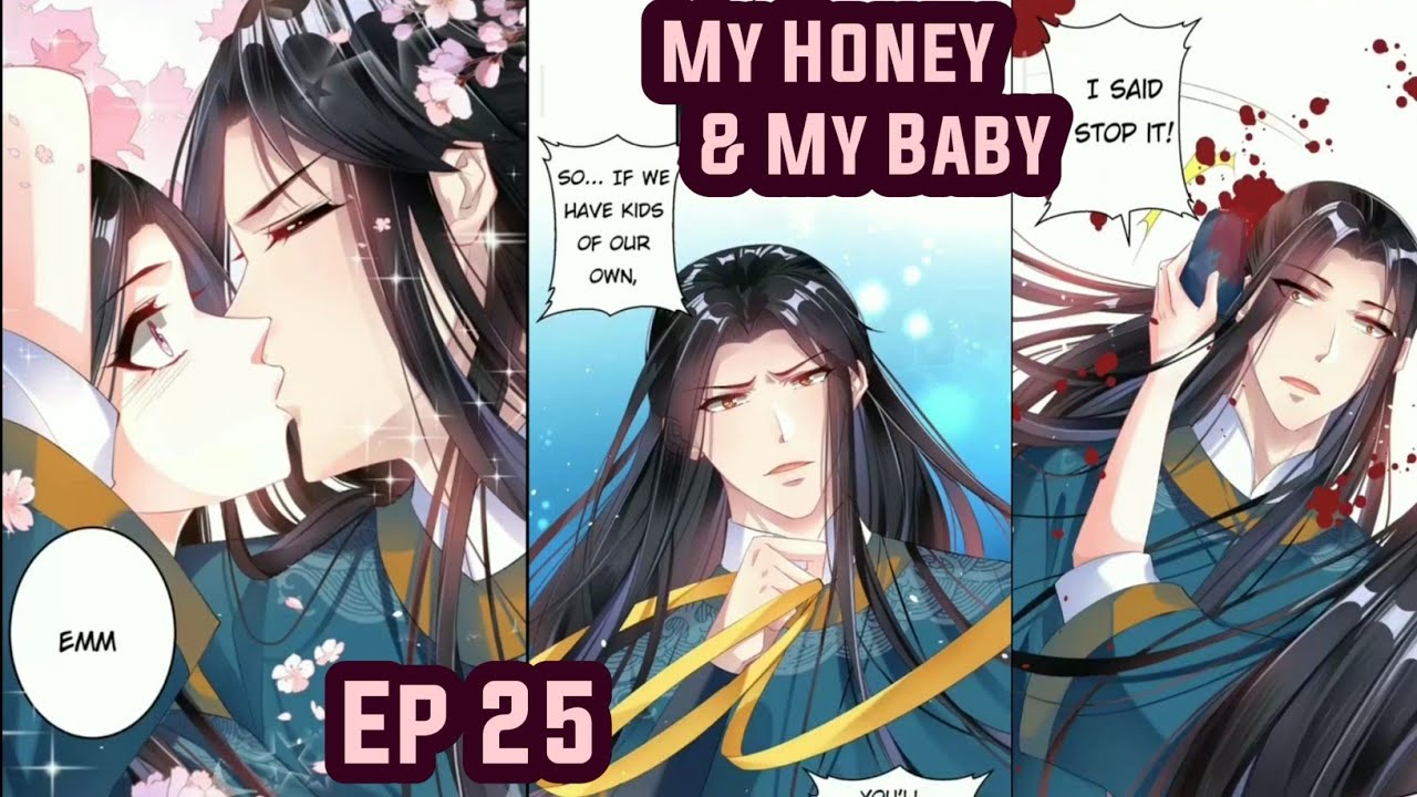My Honey And My Baby| Ep 26 ~ How Dare You KISS Me!? 😳😡 - YouTube