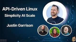 API-Driven Linux with Justin Garrison