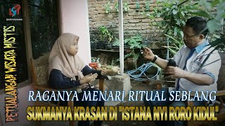 Raganya Menari Ritual Seblang, Sedangkan Sukmanya Krasan Di 'Istana Nyi Roro Kidul'