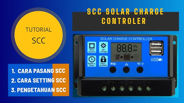 Tutorial Cara Setting Solar Charge Control SCC PWM