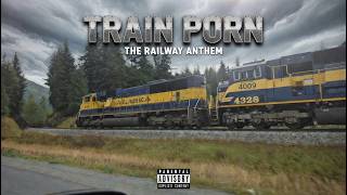 Train Porn - The Ultimate Railfan Anthem | Shawn Janousek feat. Cass Scenic, Alaska Railroad & More