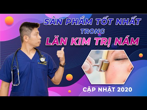 Sản phẩm tốt nhất trong lăn kim điều trị NÁM mới được cập nhật năm 2020? | Dr Ngọc 2023 Mới