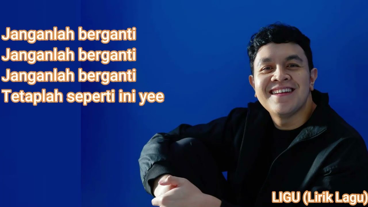 sahabat kecil  - tulus LIGU (LIRIK LAGU)
