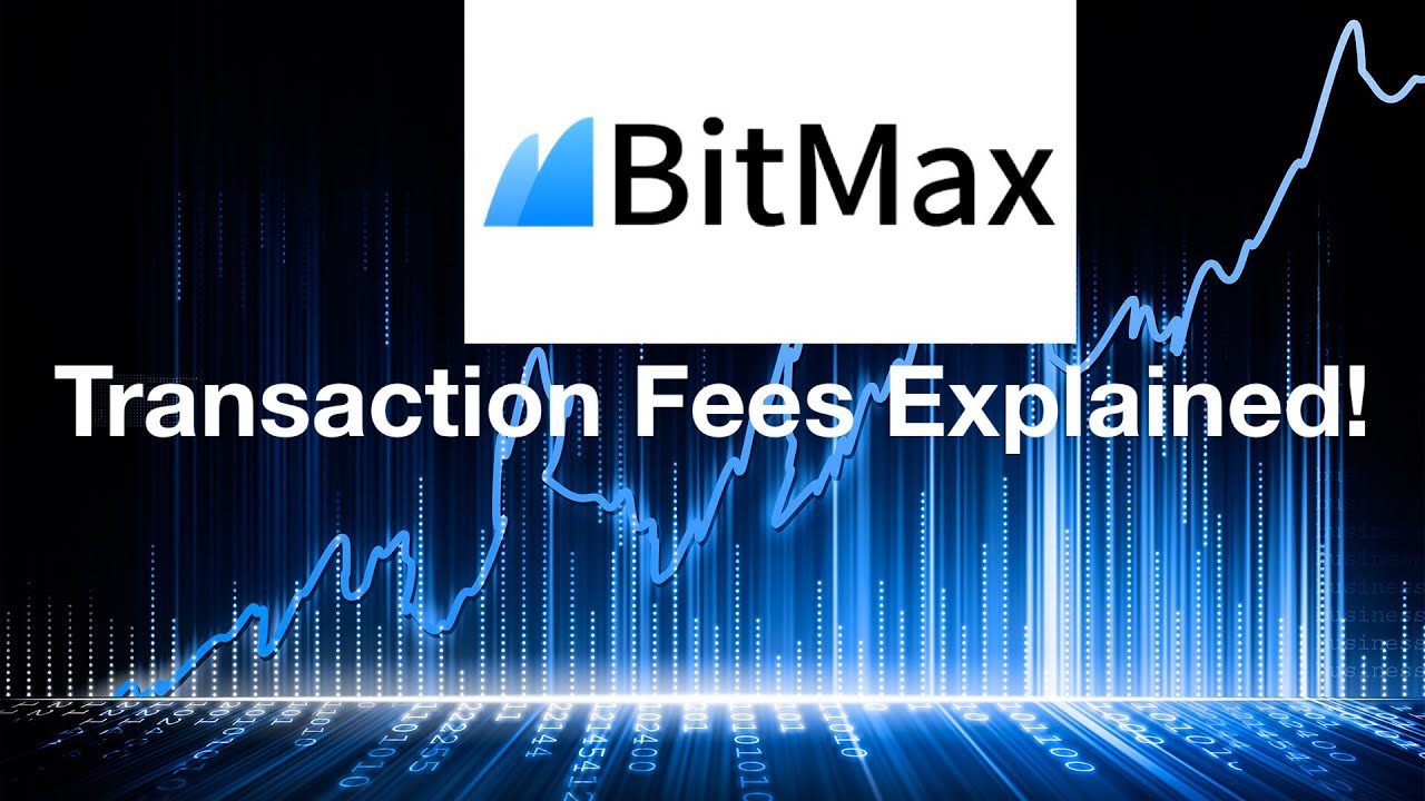 Bit Max Spreadsheet BitMax Transaction Fees Explained - YouTube