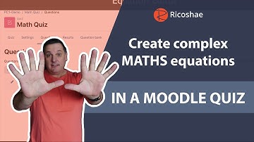 How to use the EQUATION EDITOR to create COMPLEX equations in a MOODLE Quiz