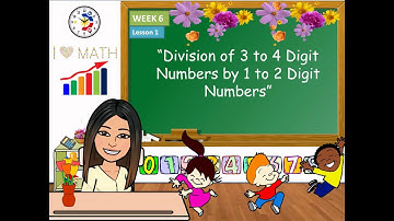 Division of 3 to 4 Digit Numbers by 1 to 2 Digit Numbers