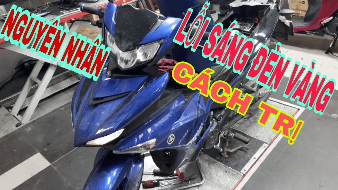 # EXCITER 150 LỖI SÁNG ĐÈN VÀNG NGUYÊN NHÂN VÀ CÁCH SỬA