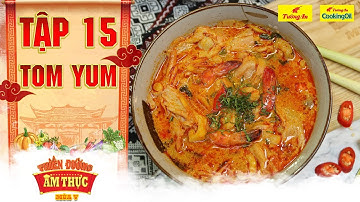 Thiên đường ẩm thực 5 | Tập 15: Tom yum | Sum họp