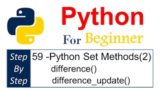 59 - Python Set Methods Part (2) difference() - difference_update()