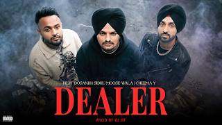 Dealer Mashup - Diljit Dosanjh X Sidhu Moosewala X Cheema Y Prod.by Dj Jit Latest Punjabi Song