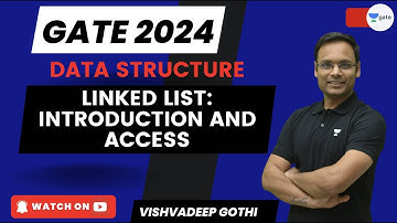 Linked List Introduction and Access | Data Structure | GATE 2024 | Vishvadeep Gothi