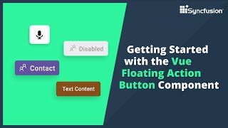 Getting Started with the Vue Floating Action Button Component