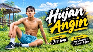 Jay Ijay - Hujan Angin