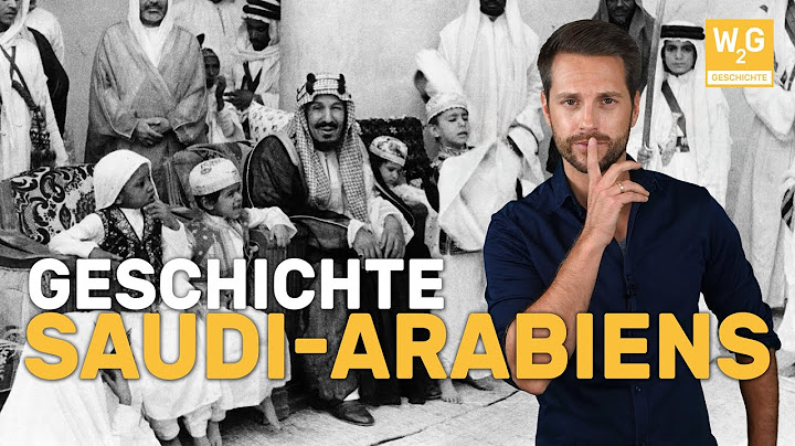 Die Geschichte Saudi-Arabiens