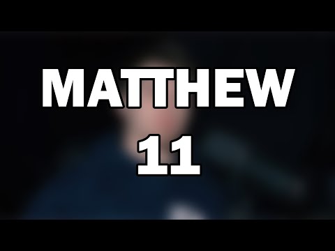 Matthew 11 | The Gentle and Humble Messiah