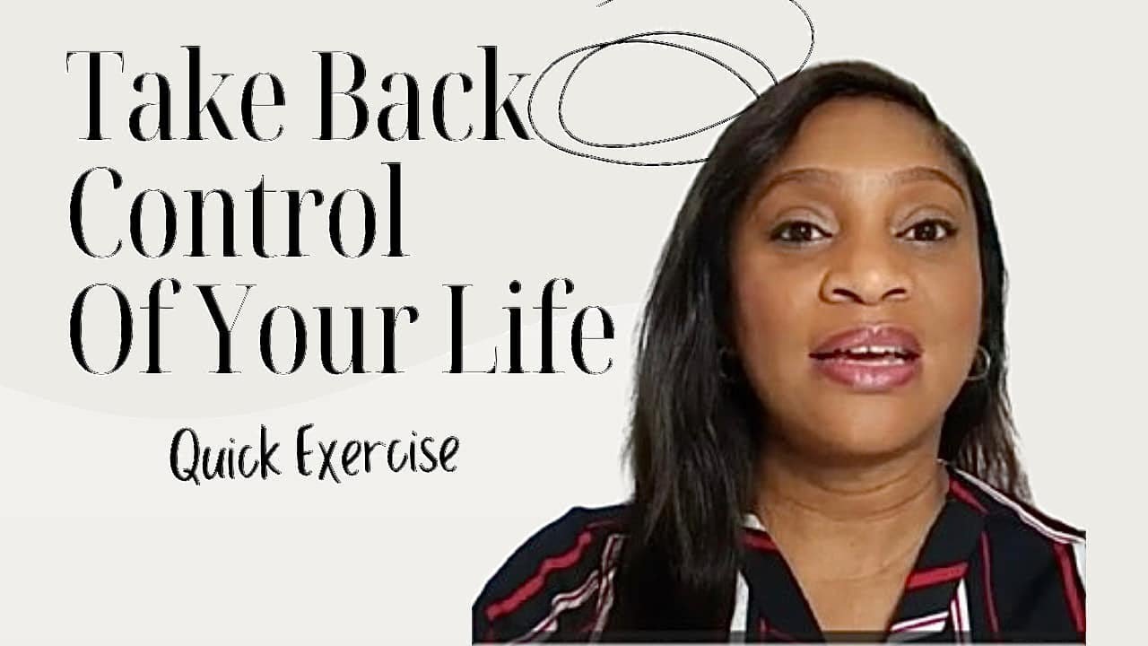Quick Exercise To Take Back Control Of Your Life No3 personalgrowth