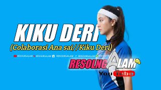 LAGU LIO//COLABORASI ANA SAI NABE_KIKU DERI//RESOLNGALAM//Cover 🎧
