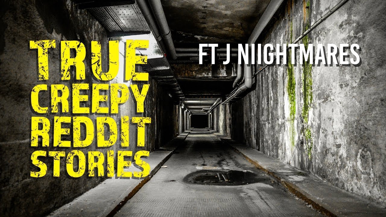 True Creepy Reddit Stories - FT J Nightmares - Black Screen