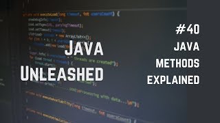 #40 Java Methods Explained