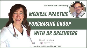 Medical Practice Purchasing Group With Dr Greenberg