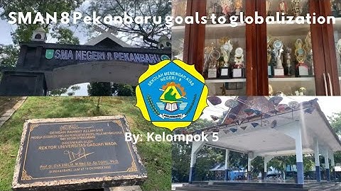SMAN 8 Pekanbaru goals to globalization || kelompok 5