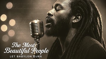 The Most Beautiful People | Let Babylon Burn