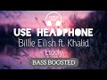 Billie Eilish ft. Khalid - Lovely (Lyrics) BASS BOOSTED AUDIO 🎧