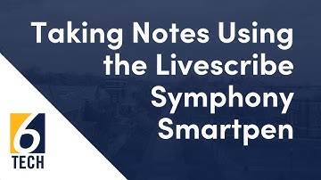 How to Take Notes Using the Livescribe Symphony Smartpen