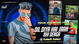 Dil Diya Hai Jaan Bhi Denga  - Bhangra Dance Mix - Dj Prakash Bokaro