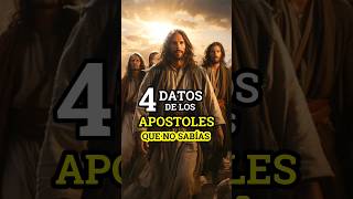 4 Datos Impresionantes De Los Apostoles De Jesús