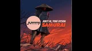 Juicy M - Samurai feat. Ton! Dyson (Orginal Mix)