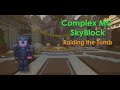 Raiding the Tomb for XP and Shards | Complex MC Skyblock