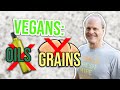 Vegan ethics the problem of consuming grains  oils