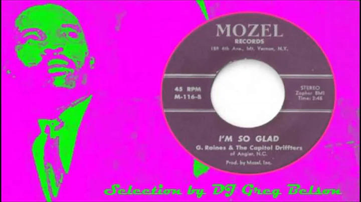 Gospel Sweet Soul 45 - G. Raines & the Capitol Driffters of Angier, N.C. - 'I'm so glad'
