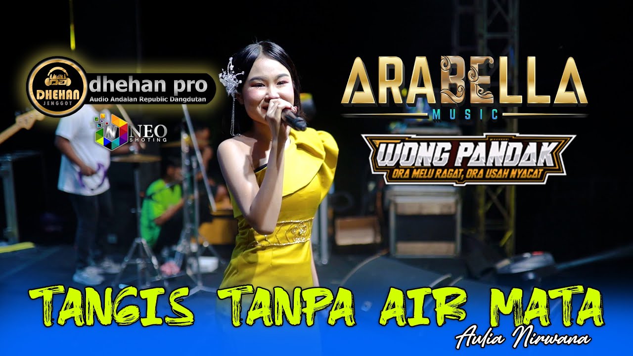 TANGIS TANPA AIR MATA - Aulia Nirwana - ARABELLA Music - DHEHAN Pro Audio - WONG PANDAK 2025