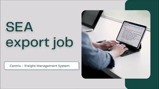 SEA Export job | Freight management software | SEA logistics software Singapore | Centrix Solutions screenshot 3