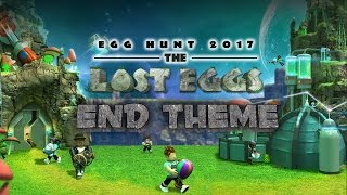 Roblox Egg Hunt 2017 The Lost Eggs End Theme - Soundtrack