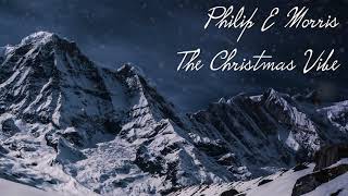 🎄CHRISTMAS 🎄 Philip E Morris - The Christmas Vibe 🎄NO COPYRIGHT MUSIC🎄