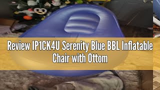 Review Ip1Ck4U Serenity Blue Bbl Inflatable Chair With Ottoman For After Surgery Recovery,Sitti