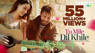 Tu Mile Dil Khile | Stebin Ben | Asees Kaur | Larissa B | Lijo G-Dj Chetas | Latest Hindi Song